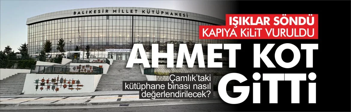 ahmet-kot-kutuphanesi-kapandi.webp