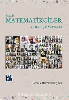 Ünlü Matematikçiler ve İlginç Hayatları