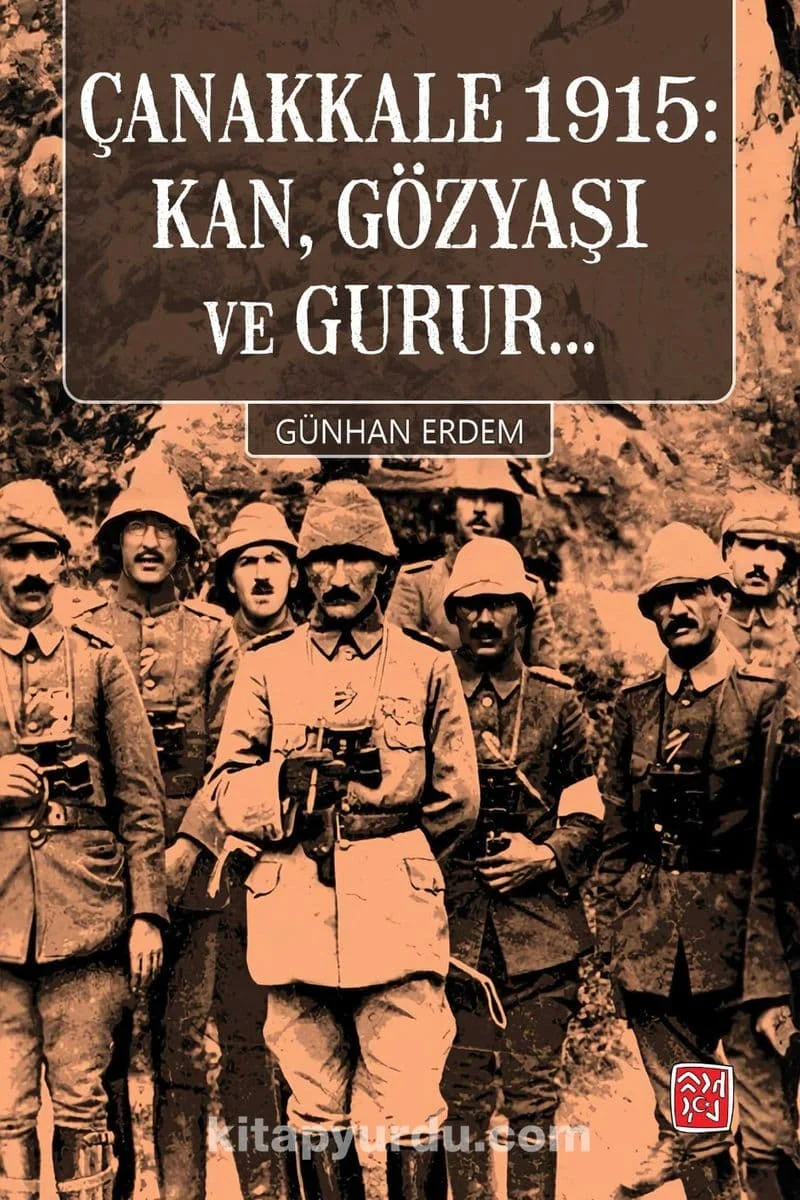 Çanakkale 1915: Kan, Gözyaşı ve Gurur