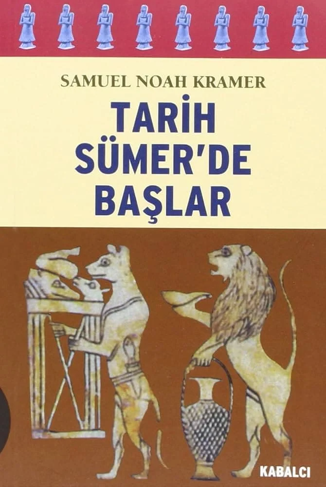 Tarih Sümerde Başlar/ Yazılı Tarihteki Otuzdokuz İlk