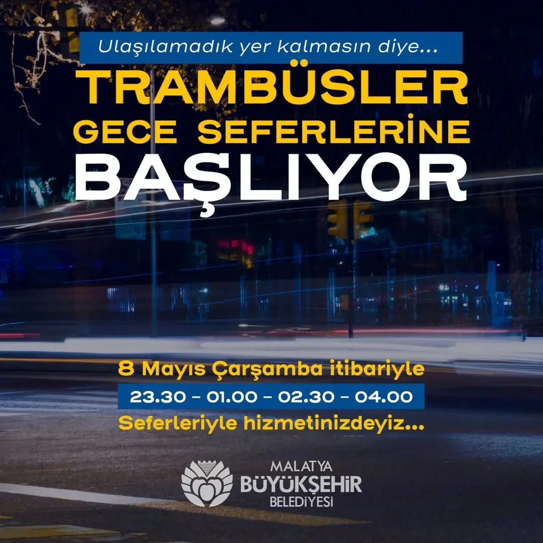 #Malatya’mızda Toplu Taşımada Yeni Dönem... Hemşehrilerimizin talepleri doğrultusunda TRAMBÜSLERİMİZDE GECE SEFERLERİNİ başlatıyoruz. ️Hayırlı olsun!#BirlikteMalatya